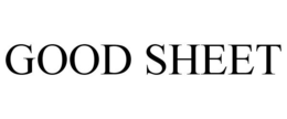 GOOD SHEET trademark