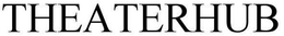 THEATERHUB trademark