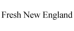 FRESH NEW ENGLAND trademark