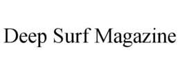 DEEP SURF MAGAZINE trademark