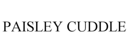PAISLEY CUDDLE trademark