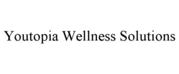 YOUTOPIA WELLNESS SOLUTIONS trademark