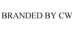 BRANDED BY CW trademark