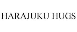 HARAJUKU HUGS trademark