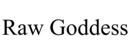 RAW GODDESS trademark
