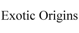 EXOTIC ORIGINS trademark