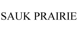 SAUK PRAIRIE trademark