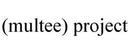 (MULTEE) PROJECT trademark