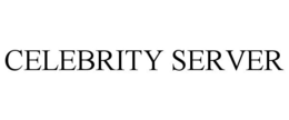 CELEBRITY SERVER trademark