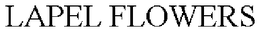 LAPEL FLOWERS trademark