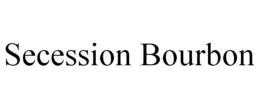 SECESSION BOURBON trademark
