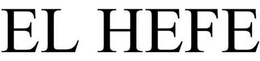EL HEFE trademark
