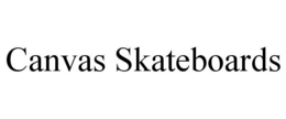 CANVAS SKATEBOARDS trademark