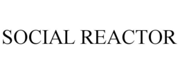 SOCIAL REACTOR trademark