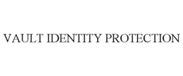 VAULT IDENTITY PROTECTION trademark