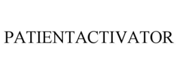 PATIENTACTIVATOR trademark