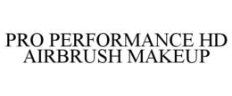 PRO PERFORMANCE HD AIRBRUSH MAKEUP trademark