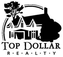 TOP DOLLAR R·E·A·L·T·Y trademark