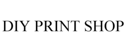 DIY PRINT SHOP trademark