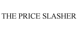 THE PRICE SLASHER trademark