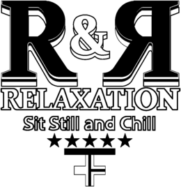 R & R RELAXATION SIT STILL AND CHILL trademark