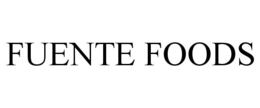 FUENTE FOODS trademark