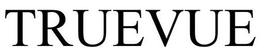 TRUEVUE trademark