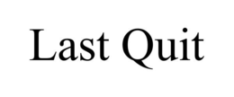 LAST QUIT trademark