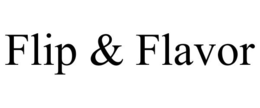 FLIP & FLAVOR trademark