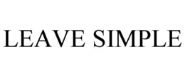 LEAVE SIMPLE trademark