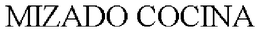 MIZADO COCINA trademark