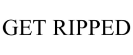 GET RIPPED trademark