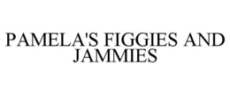 PAMELA'S FIGGIES AND JAMMIES trademark