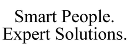 SMART PEOPLE. EXPERT SOLUTIONS. trademark
