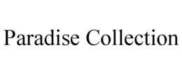 PARADISE COLLECTION trademark