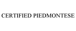 CERTIFIED PIEDMONTESE trademark