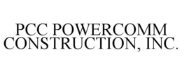 PCC POWERCOMM CONSTRUCTION, INC. trademark