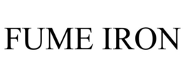 FUME IRON trademark