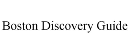 BOSTON DISCOVERY GUIDE trademark