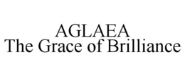 AGLAEA THE GRACE OF BRILLIANCE trademark
