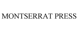 MONTSERRAT PRESS trademark