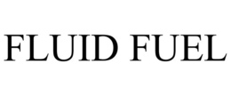 FLUID FUEL trademark
