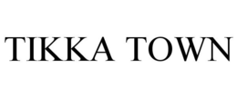 TIKKA TOWN trademark