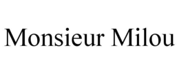 MONSIEUR MILOU trademark