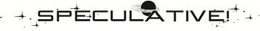 SPECULATIVE trademark