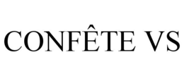 CONFÊTE VS trademark