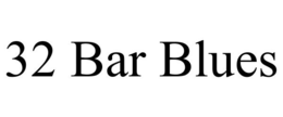 32 BAR BLUES trademark