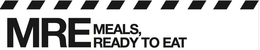 MRE MEALS, READY TO EAT trademark