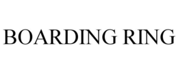 BOARDING RING trademark