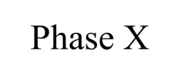 PHASE X trademark